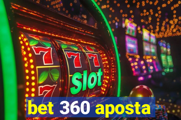 bet 360 aposta